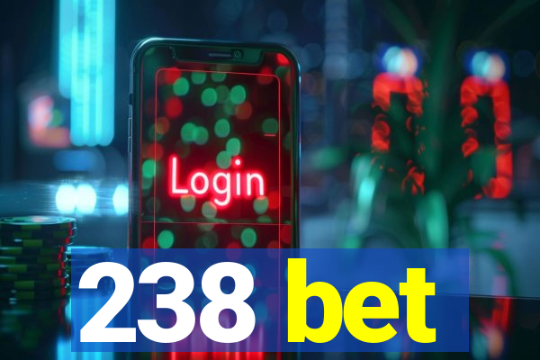 238 bet